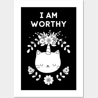 I AM WORTHY - FUNNY CAT REMIND YOU THAT YOU ARE WORTHY Posters and Art